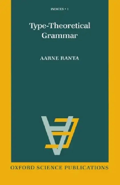 Buy Type-Theoretical Grammar (English, Aarne Ranta) Online at Best Price - BookBajar