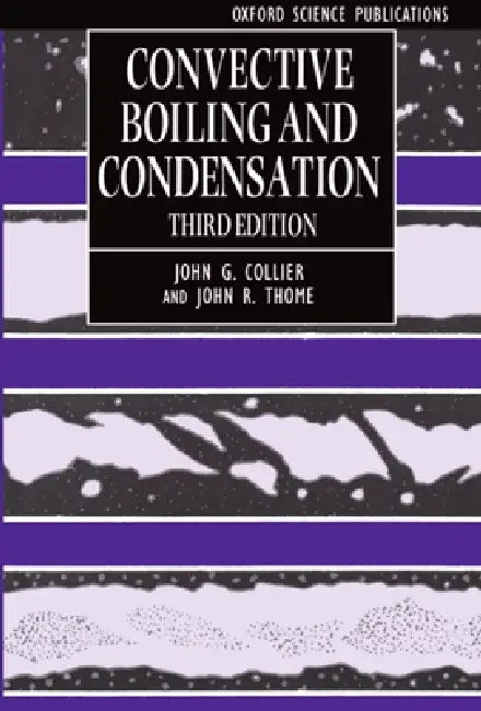 Buy Convective Boiling and Condensation (English, Thome Collier | John R. Thome | John G. Collier) Online at Best Price - BookBajar