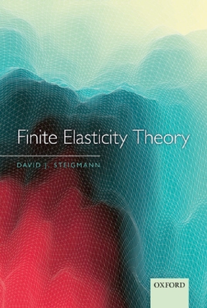 Buy Finite Elasticity Theory (English, David J. Steigmann) Online at Best Price - BookBajar