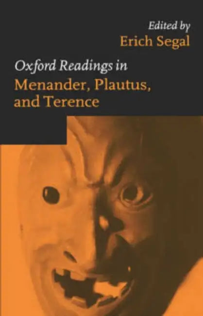 Buy Oxford Readings in Menander, Plautus, and Terence (English, Erich Segal) Online at Best Price - BookBajar