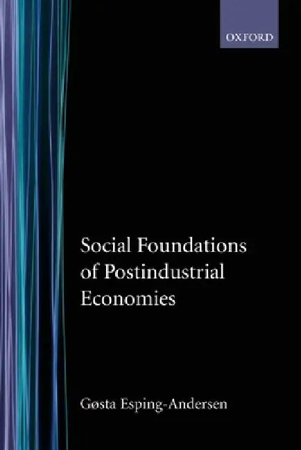 Buy Social Foundations of Postindustrial Economies (English, Gosta Esping-Andersen | Gsta Esping-Andersen) Online at Best Price - BookBajar