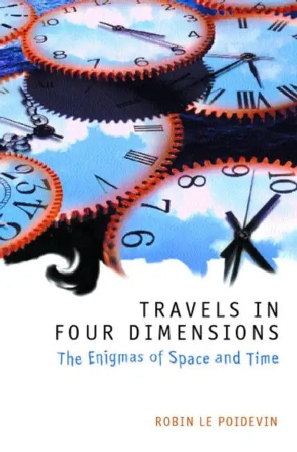Buy Travels in Four Dimensions (English, Robin Le Poidevin) Online at Best Price - BookBajar