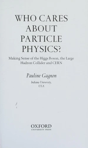 Who Cares about Particle Physics? (English, Pauline Gagnon) - Image 1 - BookBajar