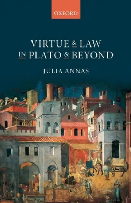 Buy Virtue and Law in Plato and Beyond (English, Julia Annas) Online at Best Price - BookBajar