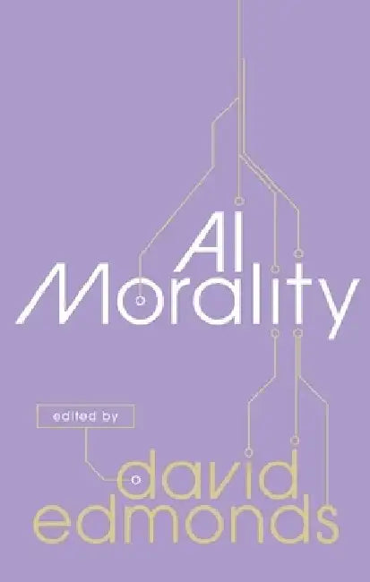 Buy AI Morality (English, David Edmonds) Online at Best Price - BookBajar