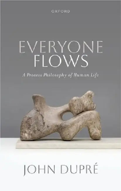 Buy Everyone Flows (English, John Dupré) Online at Best Price - BookBajar