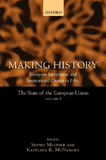 Buy Making History (English, Sophie Meunier | Kathleen R. McNamara) Online at Best Price - BookBajar