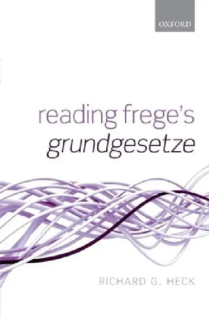 Buy Reading Frege's Grundgesetze (English, Jr. Heck Richard G.) Online at Best Price - BookBajar
