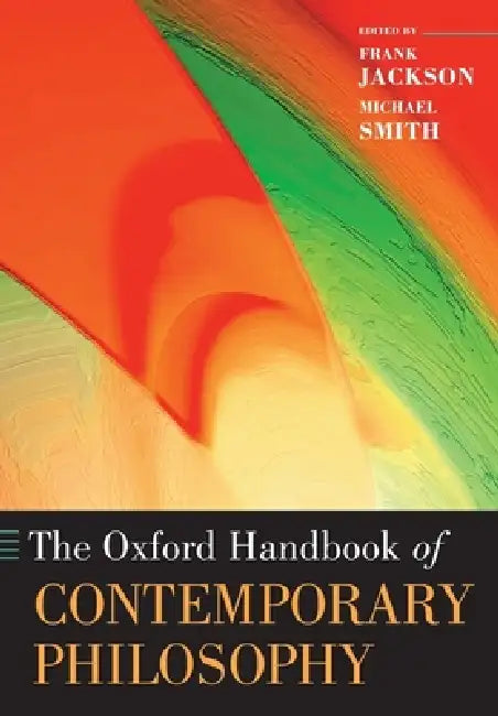Buy The Oxford Handbook of Contemporary Philosophy (English, Frank Jackson | Michael Smith) Online at Best Price - BookBajar