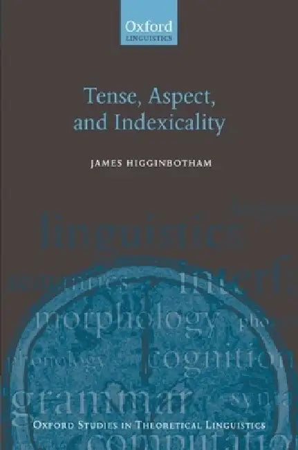 Buy Tense Aspect & Indexicality Ostl 26 P (English, Higginbotham) Online at Best Price - BookBajar