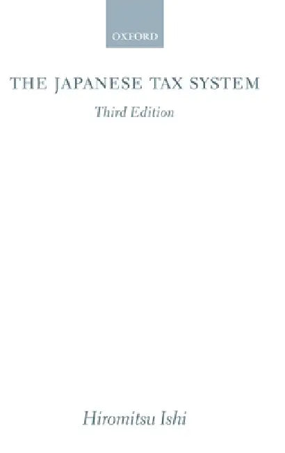 Buy The Japanese Tax System (English, Hiromitsu Ishi) Online at Best Price - BookBajar