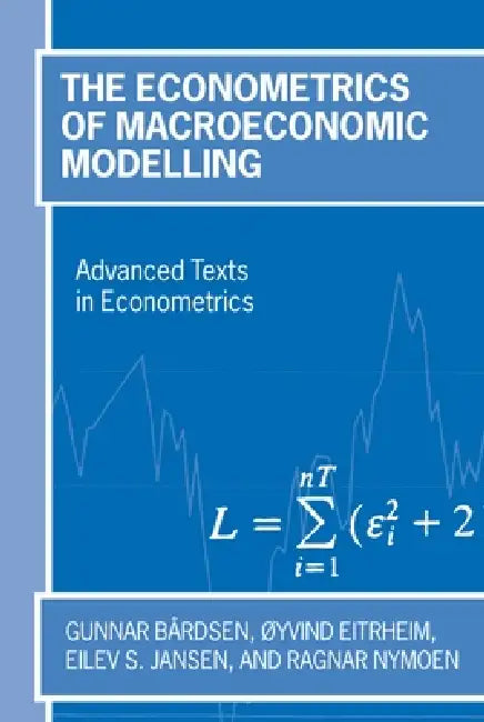Buy The Econometrics of Macroeconomic Modelling (English, Gunnar Bardsen | Eilev S. Jansen | Oyvind Eitrheim) Online at Best Price - BookBajar