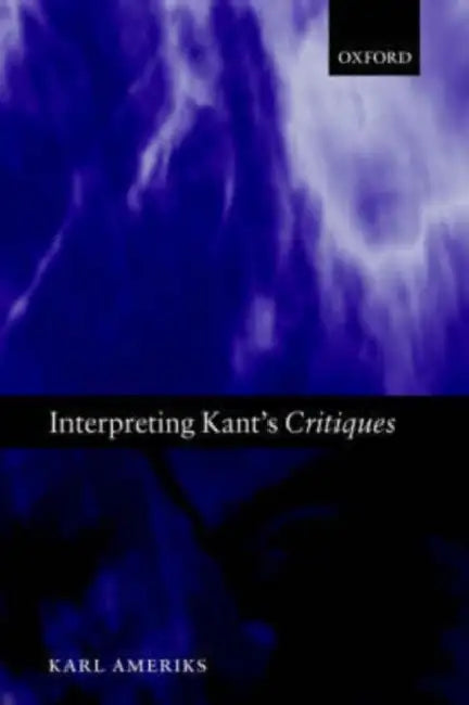 Buy Interpreting Kant's Critiques (English, Karl Ameriks) Online at Best Price - BookBajar