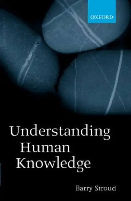 Understanding Human Knowledge (English, Barry Stroud) - Image 1 - BookBajar