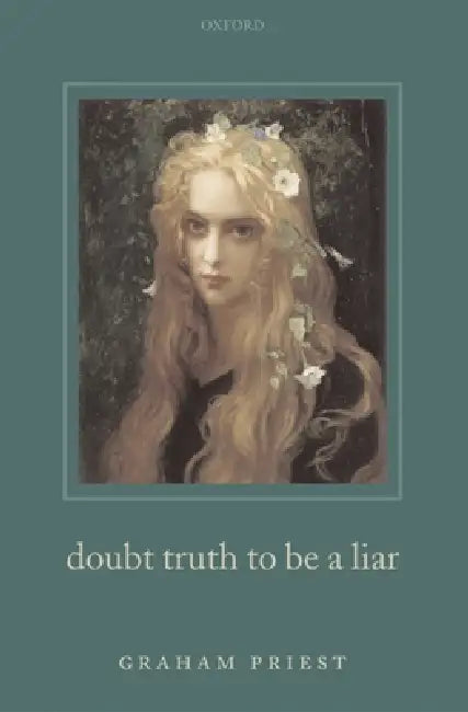 Buy Doubt Truth to Be a Liar (English, Graham Priest) Online at Best Price - BookBajar