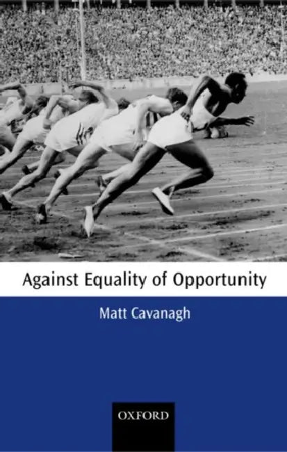 Buy Against Equality of Opportunity (English, Matt Cavanagh) Online at Best Price - BookBajar