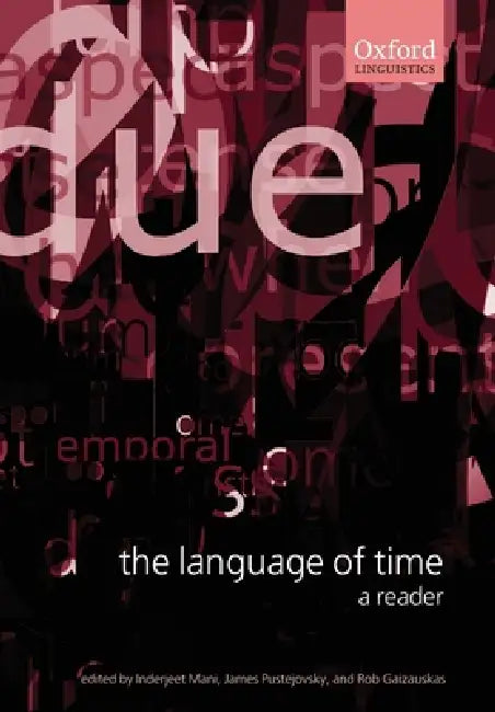 Buy The Language of Time (English, Inderjeet Mani | James Pustejovsky | Robert Gaizauskas) Online at Best Price - BookBajar