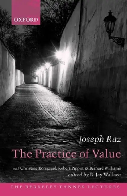 Buy The Practice of Value (English, Joseph Raz | R. Jay Wallace | Christine M. Korsgaard) Online at Best Price - BookBajar
