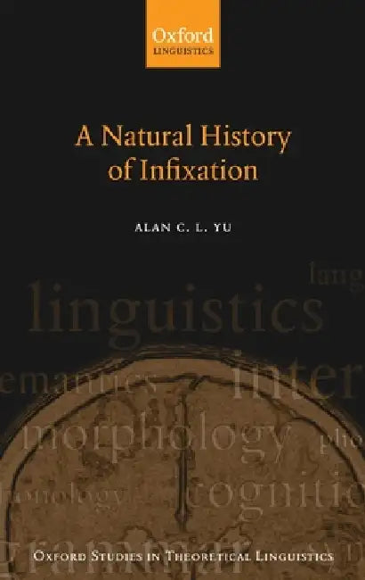 Buy Natural History of Infixation (English, Alan C. L. Yu) Online at Best Price - BookBajar