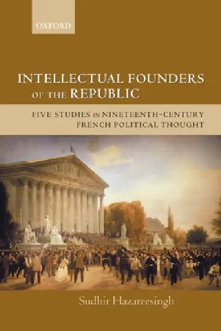 Buy Intellectual Founders of the Republic (English, Sudhir Hazareesingh) Online at Best Price - BookBajar