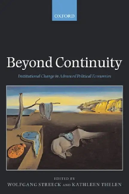 Buy Beyond Continuity Institutional Change in Advanced Political Economies (Paperback) (English, Wolfgang Streeck) Online at Best Price - BookBajar