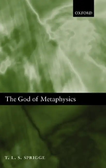 Buy The God of Metaphysics (English, Timothy L. S. Sprigge) Online at Best Price - BookBajar