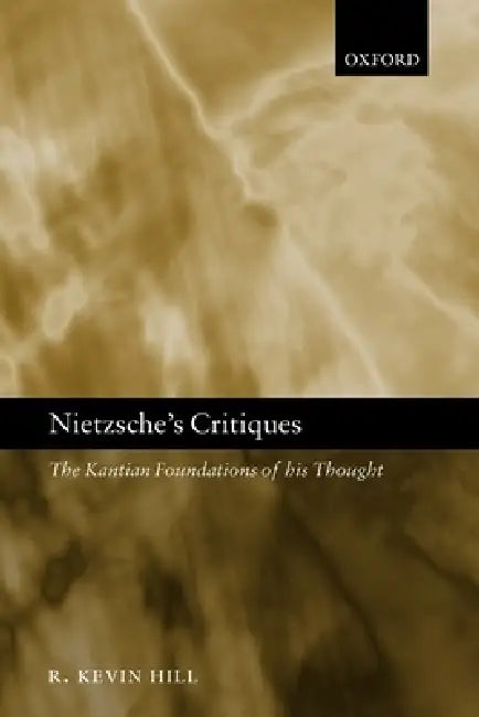 Nietzsche's Critiques (English, R. Kevin Hill) - Image 1 - BookBajar
