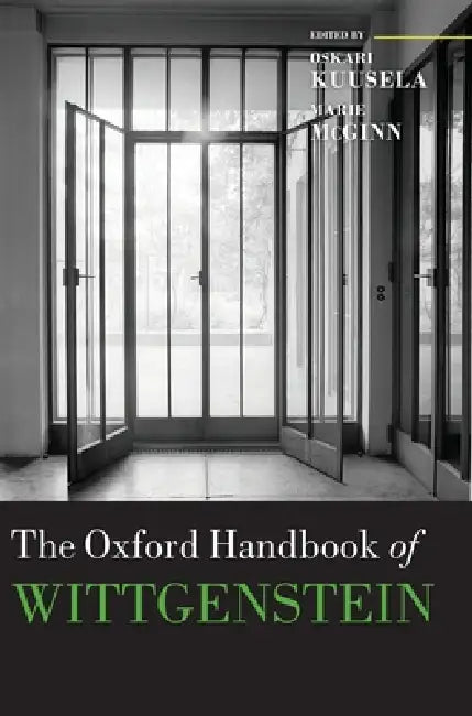 Buy The Oxford Handbook of Wittgenstein (English, Oskari Kuusela | Marie McGinn) Online at Best Price - BookBajar