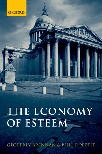 Buy The Economy of Esteem (English, Geoffrey Brennan | Philip Pettit) Online at Best Price - BookBajar