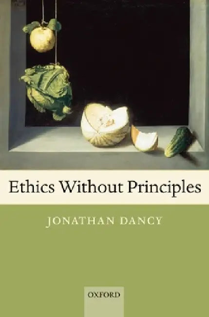 Buy Ethics Without Principles (English, Jonathan Dancy) Online at Best Price - BookBajar