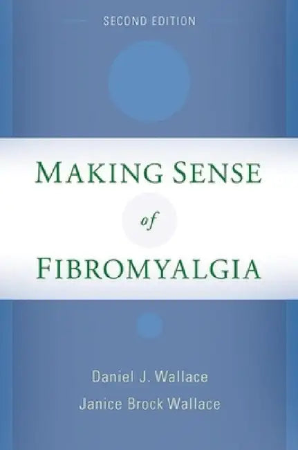 Buy Making Sense of Fibromyalgia (English, Daniel J. Wallace) Online at Best Price - BookBajar