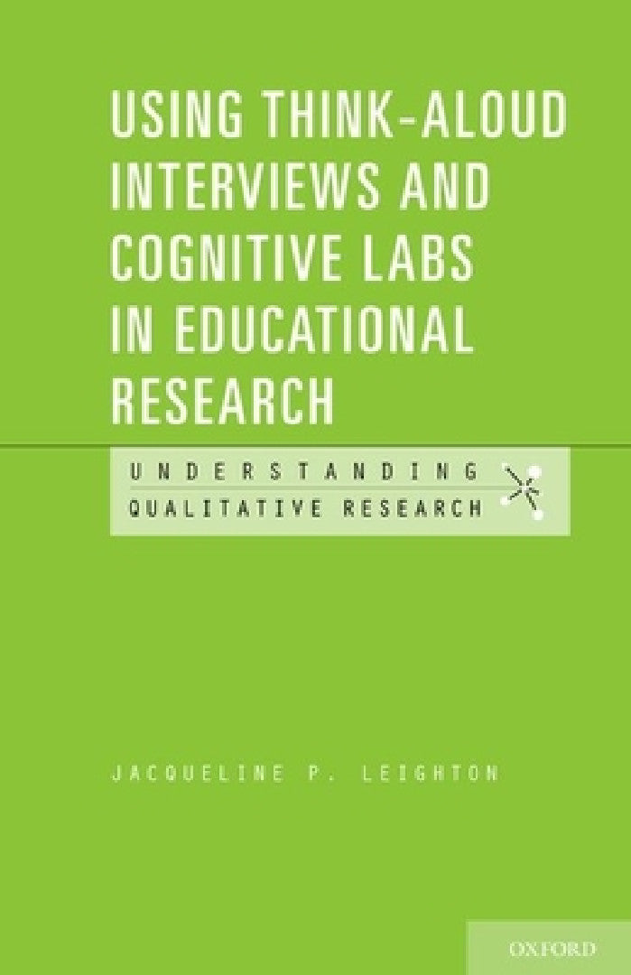 Buy Using Think-Aloud Interviews and Cognitive Labs in Educational Research (English, Jacqueline P. Leighton) Online at Best Price - BookBajar