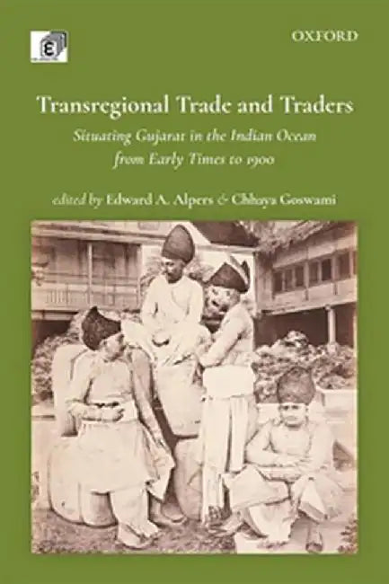 Buy Transregional Trade & Traders (English, Alpers Edward; GoswamiChhaya (Eds.)) Online at Best Price - BookBajar