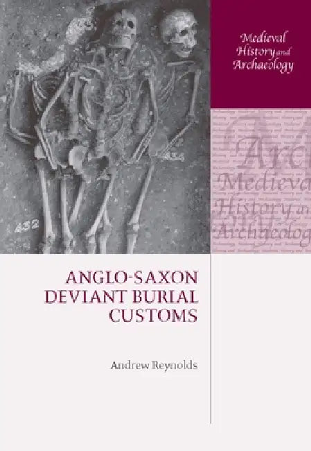 Buy Anglo-Saxon Deviant Burial Customs (English, Andrew Reynolds) Online at Best Price - BookBajar
