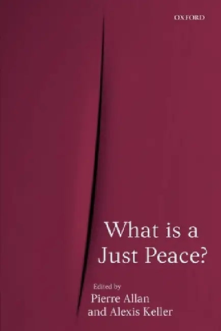 Buy What Is a Just Peace? (English, Pierre Allan | Alexis Keller) Online at Best Price - BookBajar