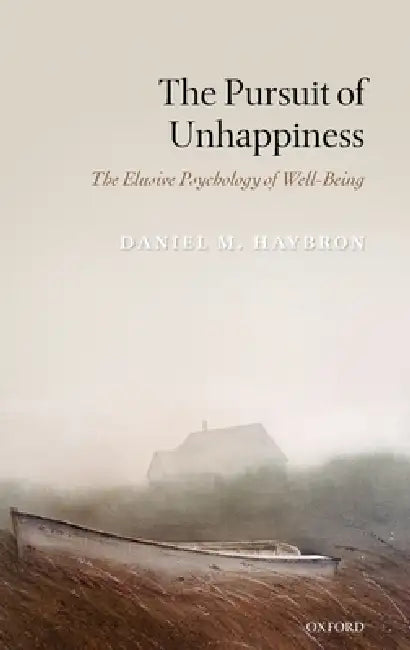 Buy The Pursuit of Unhappiness (English, Daniel M. Haybron) Online at Best Price - BookBajar