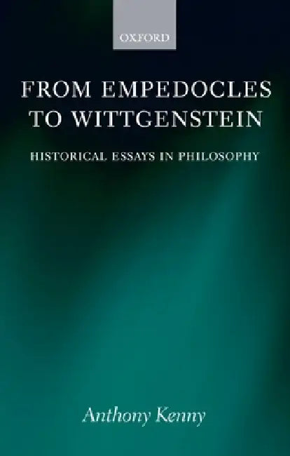 Buy From Empedocles to Wittgentstein (English, Anthony Kenny) Online at Best Price - BookBajar