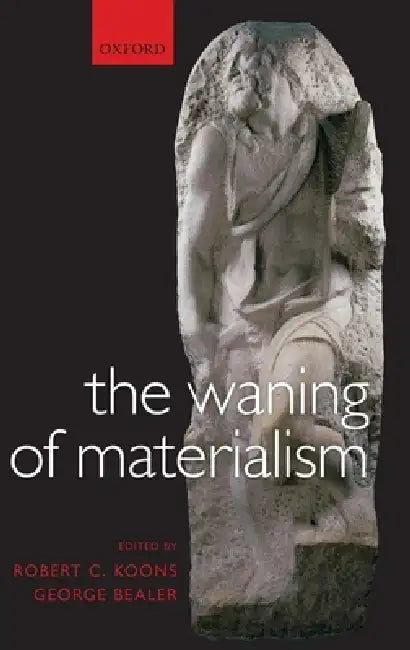 The Waning of Materialism (English, Robert C. Koons | George Bealer) - Image 1 - BookBajar