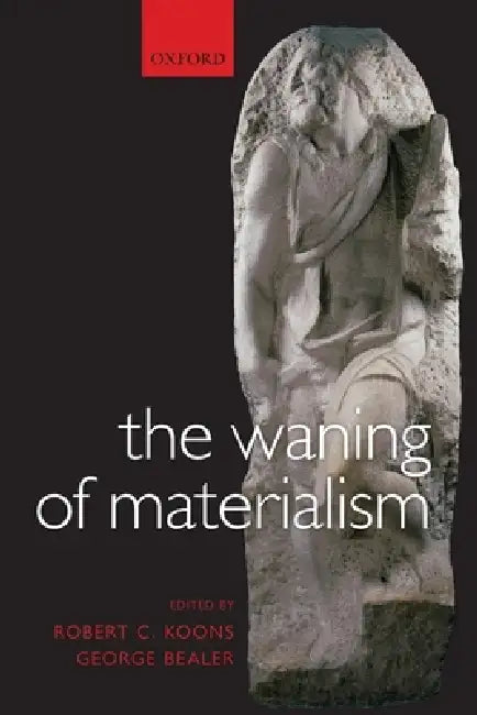 The Waning of Materialism (English, Robert C. Koons | George Bealer) - Image 1 - BookBajar