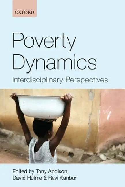 Buy Poverty Dynamics (English, Tony Addison | David Hulme | Ravi Kanbur) Online at Best Price - BookBajar