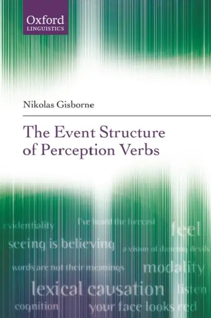 The Event Structure of Perception Verbs (English, Nikolas Gisborne) - Image 1 - BookBajar