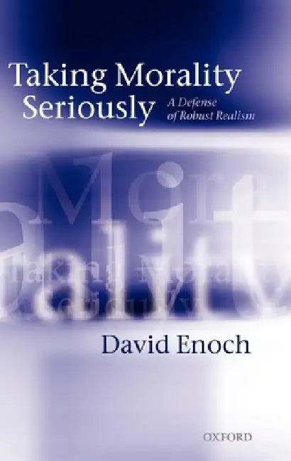 Buy Taking Morality Seriously (English, David Enoch) Online at Best Price - BookBajar
