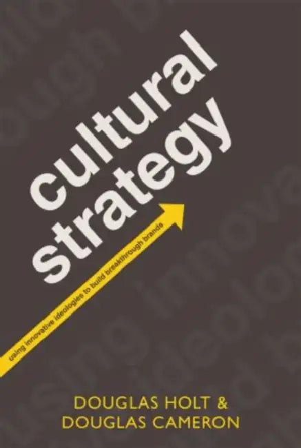 Buy Cultural Strategy (English, Douglas Holt | Douglas Cameron) Online at Best Price - BookBajar
