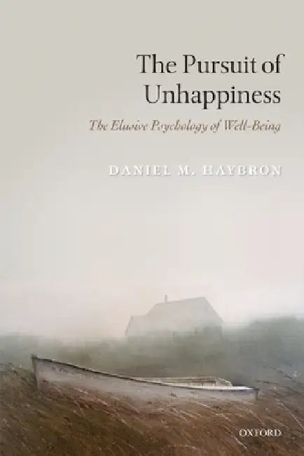 Buy The Pursuit of Unhappiness (English, Daniel M. Haybron) Online at Best Price - BookBajar