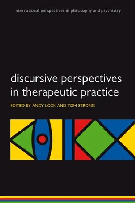 Buy Discursive Perspectives in Therapeutic Practice (English, Andy Lock | Tom Strong) Online at Best Price - BookBajar