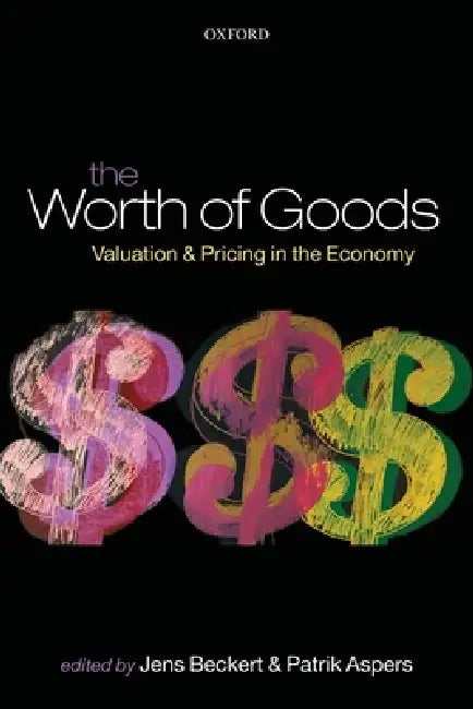 The Worth of Goods (English, Jens Beckert | Patrik Aspers) - Image 1 - BookBajar