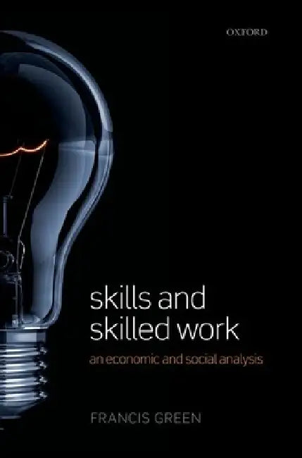 Buy Skills and Skilled Work (English, Francis Green) Online at Best Price - BookBajar