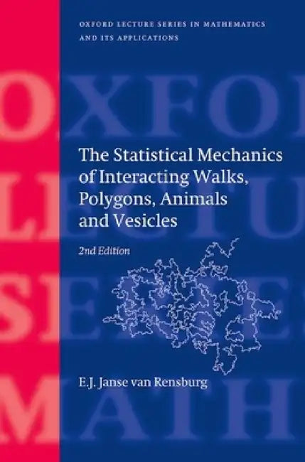 Buy The Statistical Mechanics of Interacting Walks, Polygons, Animals and Vesicles (English, E. J. Janse Van Rensburg) Online at Best Price - BookBajar