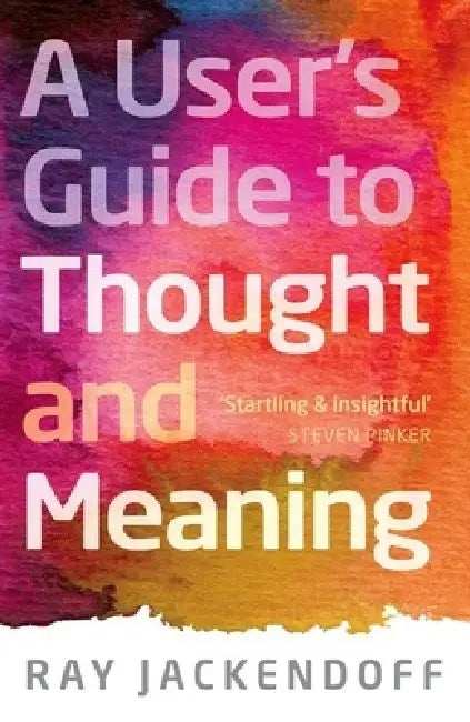Buy User's Guide to Thought and Meaning (English, Ray Jackendoff) Online at Best Price - BookBajar