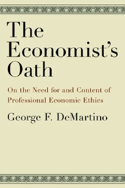 Buy Economist's Oath (English, George F. Demartino) Online at Best Price - BookBajar